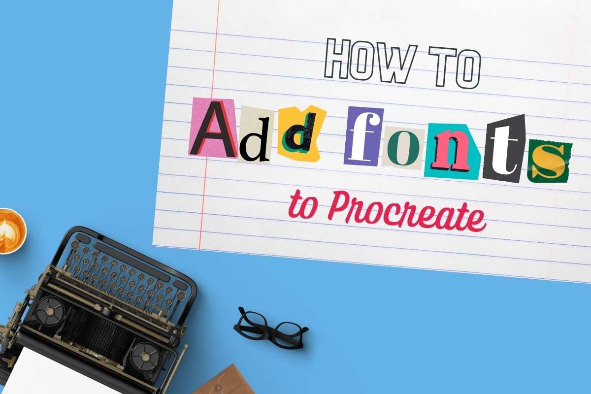 How to Add Fonts to Procreate