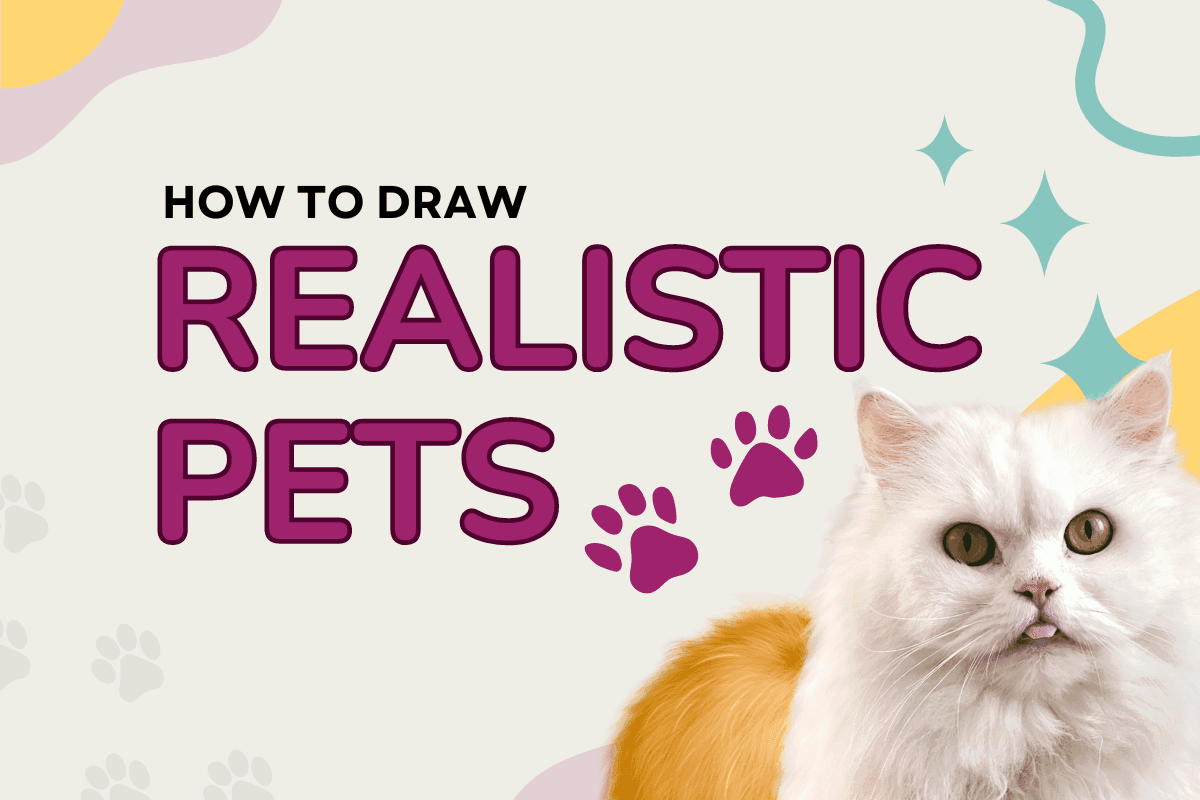 How to Draw Realistic Pets