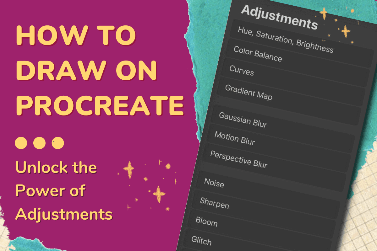 How to Draw on Procreate: Unlock the Power of Adjustments
