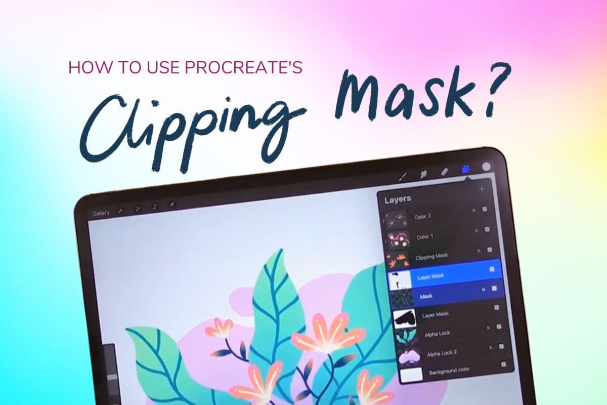 Clipping Mask in Procreate: How and When to Use Masks in Your Work